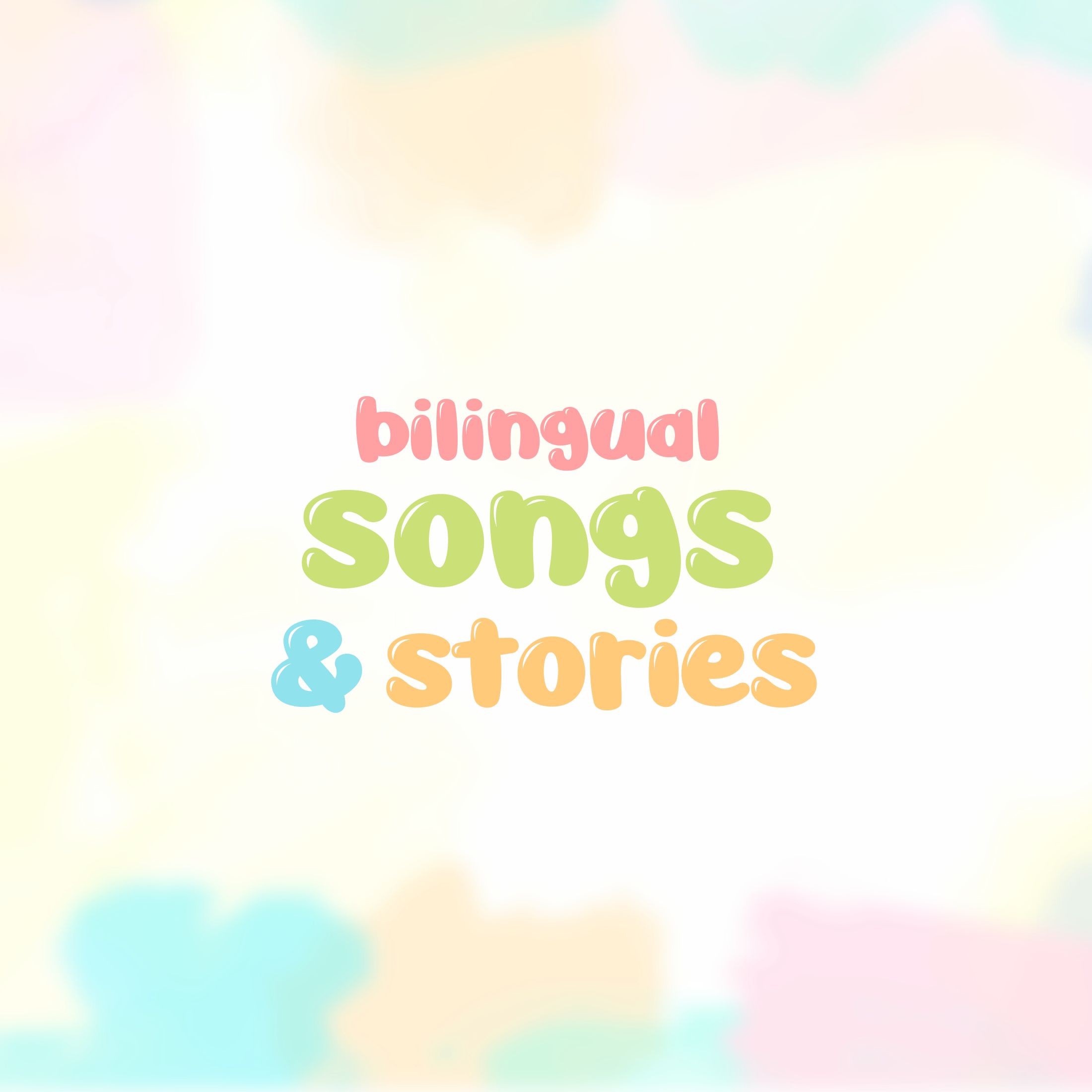 bilingual songs and stories text with balloons in the background
