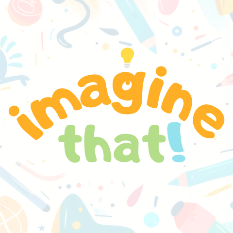 Promotional graphic for Imagine That! with orange and green text on transparent background of art supplies.