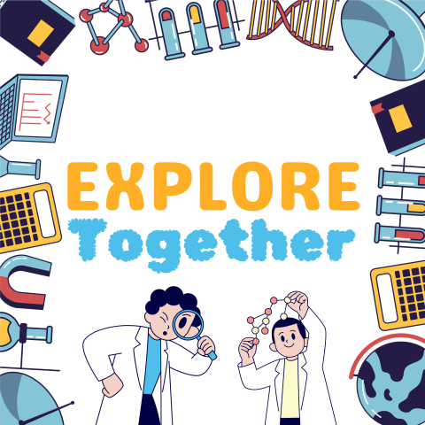 Promotional graphic for Explore Together featuring orange and blue text surrounded by scientific icons.