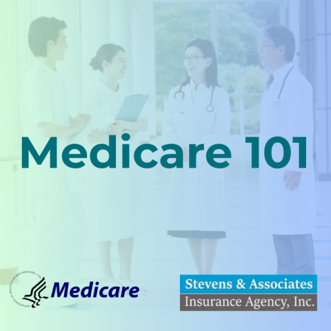 “Medicare 101” text appears over a faded background of doctors talking, with Medicare and Stevens & Associates Insurance Agency logos at the bottom.