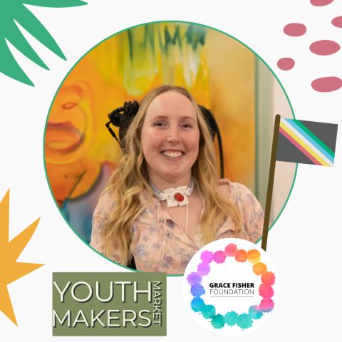 Portrait photo of Grace fisher with logos for the Youth Makers Market and Grace Fisher Foundation, with a disability pride flag.