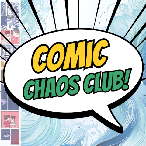 Comic speech bubble with the words “Comic Chaos Club!” in yellow and green with comic accents against a swirling blue background.
