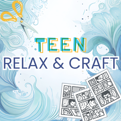 “Teen Relax & Craft” text appears with illustrations of comic panels, scissors, against a swirling blue background.