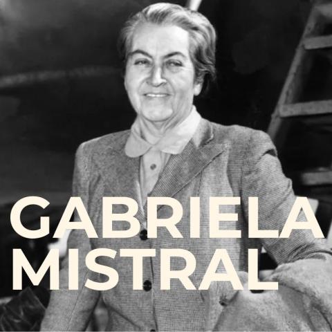 Black and white photograph of Gabriela Mistral with her name in large, white text overlaid on the image.