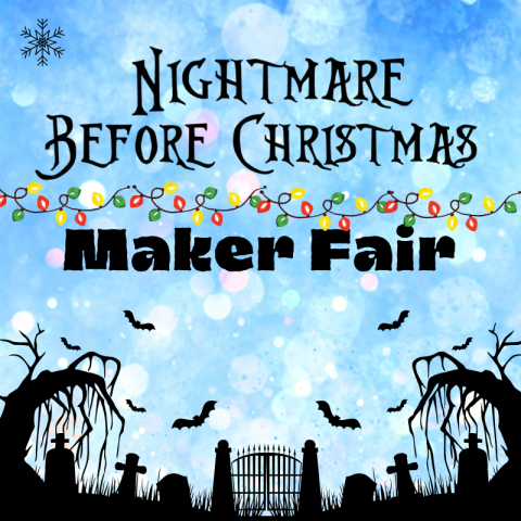“Nightmare Before Christmas Maker Fair” text appears over a large glowing moon with silhouetted graveyard.