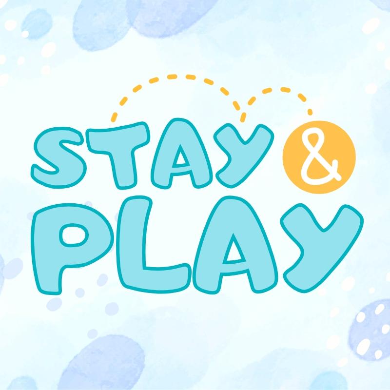 Stay & Play